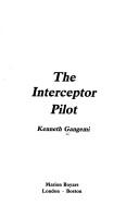 Cover of: The interceptor pilot by Kenneth Gangemi