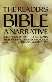 Cover of: The reader's Bible, a narrative by edited with an introd. and notes by Roland Mushat Frye.