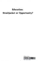 Cover of Education, straitjacket or opportunity