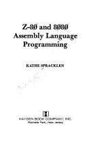 Z-80 and 8080 assembly language programming by Kathe Spracklen