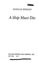 Cover of: A Ship Must Die