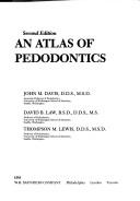 Cover of: An atlas of pedodontics by John M. Davis