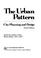 Cover of: The urban pattern