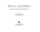 Cover of: Small seaports: revitalization through conserving heritage resources