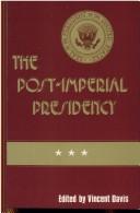 Cover of: The Post-imperial Presidency