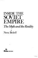 Cover of: Inside the Soviet empire: the myth and the reality