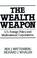 Cover of: The wealth weapon