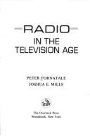 Cover of: Radio in the television age by Peter Fornatale