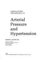Cover of: Arterial pressure and hypertension by William H. Howell