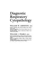Cover of: Diagnostic respiratory cytopathology by William W. Johnston