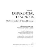 Cover of: Differential diagnosis: the interpretation of clinical evidence