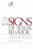 Cover of: Signs of sexual behavior: an introduction to some sex-related vocabulary in American sign language