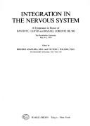 Cover of: Integration in the nervous system: a symposium in honor of David P. C. Lloyd and Rafael Lorente de Nó, the Rockefeller University, May 4-5, 1978