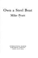 Cover of: Own a steel boat