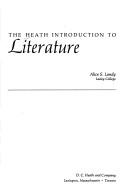 Cover of: The Heath introduction to literature by [compiler], Alice S. Landy.