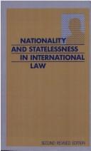 Nationality and statelessness in international law by Paul Weis