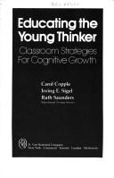 Cover of: Educating the young thinker: classroom strategies for cognitive growth