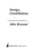 Cover of: Foreign constellations by John Brunner