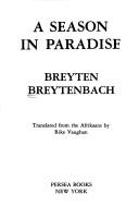 Seisoen in die paradys by Breyten Breytenbach