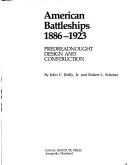 Cover of: American battleships, 1886-1923 by John C. Reilly