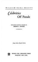 Cover of: Celebrities off parade. by William Dana Orcutt