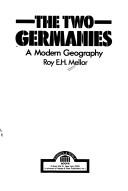 Cover of: The two Germanies: a modern geography