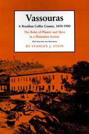 Cover of: Vassouras, a Brazilian coffee county, 1850-1900: the roles of planter and slave in a plantation society