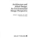 Cover of: Architecture and allied design by Anthony C. Antoniades