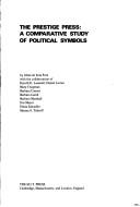Cover of: The prestige press: a comparative study of political symbols.
