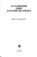 La faiblesse chez Gautier de Coinci by Brigitte Cazelles