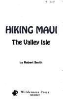 Cover of: Hiking Maui, the valley isle