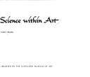 Cover of: Science within art by Lynette I. Rhodes