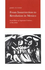 From Insurrection to Revolution in Mexico by John Tutino
