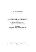 Cover of: Politics and government in Papua New Guinea