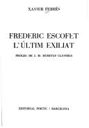 Cover of: Frederic Escofet, l'ultim exiliat by Xavier Febrés