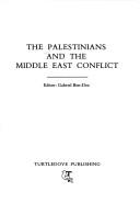 Cover of: The Palestinians and the Middle East conflict by editor, Gabriel Ben-Dor.