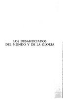 Cover of: Los desahuciados del mundo y de la gloria