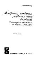 Cover of: Manifiestos, proclamas, panfletos y textos doctrinales: (las vanguardias artísticas en España, 1910-1931)