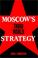 Cover of: Moscow's Third World strategy