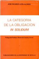 Cover of: La categoría de la obligación "in solidum"