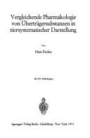 Cover of: Vergleichende Pharmakologie von Überträgersubstanzen in tiersystematischer Darstellung.