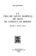 Cover of: La vida de Santo Domingo de Silos de Gonzalo de Berceo: estudio y edición crítica