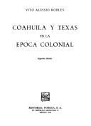 Cover of: Coahuila y Texas en la época colonial