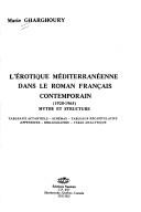 Cover of: L' érotique mediterranéenne dans le roman français contemporain, 1920-1965 by Marie Gharghoury