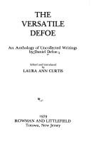 Cover of: The versatile Defoe: an anthology of uncollected writings
