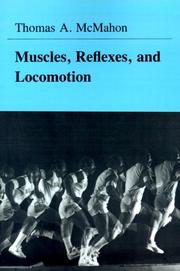 Muscles, reflexes, and locomotion by Thomas A. McMahon