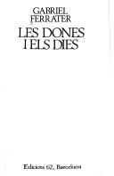 Cover of: Les dones i els dies by Gabriel Ferrater