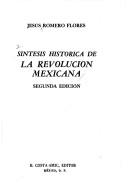 Cover of: Síntesis histórica de la Revolución Mexicana