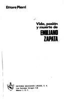 Cover of: Vida, pasión y muerte de Emiliano Zapata