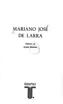 Cover of: Mariano José de Larra by edición de Rubén Benítez.